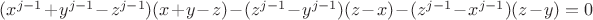 $(x^{j-1} + y^{j-1}- z^{j-1})(x + y - z) - (z^{j-1} - y^{j-1})(z - x) - (z^{j-1} - x^{j-1})(z - y)=0$