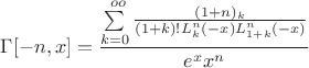 $$\Gamma[-n,x]=\frac { \sum\limits_{ k=0} ^{\ oo} \frac { (1+n)_k}{ (1+k)!L_k ^n (-x)L_{1+k} ^n (-x)}} { e^x x^n} $$