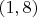 $(1,8)$