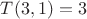 $T(3,1)=3$