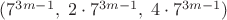 $(7^{3m-1},\; 2\cdot 7^{3m-1},\; 4\cdot 7^{3m-1})$