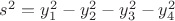 $s^2= y_1^2-y_2^2-y_3^2-y_4^2$