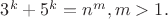 $3^k+5^k=n^m,m>1.$