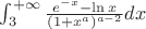 $\int_3^{+\infty}{\frac{e^{-x}-\ln{x}}{(1+x^{a})^{a-2}}dx$