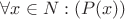 $\forall x \in \matthbb{N} : (P(x))$