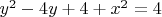 $y^2 - 4y + 4+ x^2 = 4