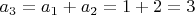 $a_3=a_1+a_2=1+2=3$