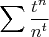 $$\sum \frac {t^n}{n^t}}$$