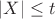 $ |X|\le t$