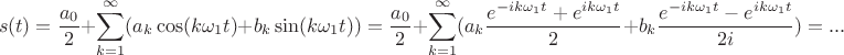 $$s(t)=\frac {a_0} 2+\sum\limits_{k=1}^{\infty}(a_k\cos(k\omega_1 t) + b_k\sin(k\omega_1 t)) = \frac {a_0} 2 + \sum\limits_{k=1}^{\infty}(a_k\frac {e^{-ik\omega_1 t}+e^{ik\omega_1 t}} 2 + b_k\frac {e^{-ik\omega_1 t}-e^{ik\omega_1 t}} {2i}) = ...$$
