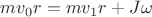 $mv_{0}r=mv_{1} r+J \omega$