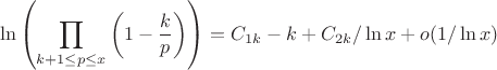 $$\ln\left(\prod_{k+1 \leq p\leq x}\left(1-\frac {k} {p}\right)\right)=C_{1k}-k +C_{2k}/\ln x+o(1/\ln x)$$