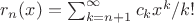 $r_n(x)=\sum_{k=n+1}^\infty c_k x^k/k!$ $r_n(x)=\sum_{k=n+1}^\infty c_k x^k/k!$