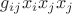 $g_{ij} x_i x_j x_j$
