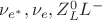 $\nu_{e^*}, \nu_{e}, Z_L^0L^-$
