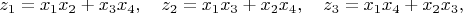 $$z_1=x_1x_2+x_3x_4, \quad z_2=x_1x_3+x_2x_4, \quad z_3=x_1x_4+x_2x_3,$$