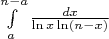 $\int\limits_{a}^{n-a} \frac{dx}{\ln x \ln (n-x)}$