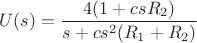 $$U(s)=\frac{4(1+csR_2)}{s+cs^{2}(R_1+R_2)}$$