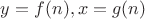 $y=f(n),x=g(n)$