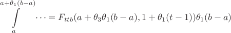 $$\int \limits _a^{a+\theta_1(b-a)}\dots=F_{ttb}(a+\theta _3\theta _1(b-a),1+\theta _1(t-1))\theta _1(b-a)$$