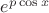 $e^{p\cos x}$