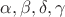 $\alpha, \beta, \delta, \gamma$