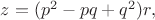 $z=(p^2-pq+q^2)r,$