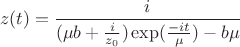 $$
z(t)=\frac{i}{(\mu b + \frac{i}{z_0})\exp(\frac{-it}{\mu})-b\mu}
$$