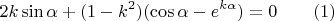 $$2k\sin \alpha +(1-k^2)(\cos \alpha -e^{k\alpha })=0\qquad (1)$$