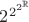 $2^{2^{2^{\mathbb{R}}}}$