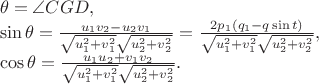 $$
  \begin{array}{l}
     \theta=\angle CGD,\\
     \sin\theta=\frac{u_1v_2-u_2v_1}{\sqrt{u_1^2+v_1^2}\sqrt{u_2^2+v_2^2}}
               =\frac{2p_1 (q_1-q\sin t)}{\sqrt{u_1^2+v_1^2}\sqrt{u_2^2+v_2^2}},\\
     \cos\theta=\frac{u_1u_2+v_1v_2}{\sqrt{u_1^2+v_1^2}\sqrt{u_2^2+v_2^2}}.
  \end{array}
$$