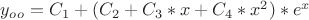 $ y_o_o = C_1 + (C_2+C_3*x+C_4*x^2)*e^x$