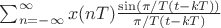 $\sum_{n=-\infty}^\infty x(nT)\frac{\sin(\pi/T(t-k T))}{\pi/T(t-k T)}$