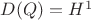$D(Q)=H^1$