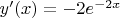 $y'(x) = -2e^{-2x}$