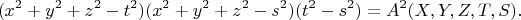 $$(x^2+y^2+z^2-t^2)(x^2+y^2+z^2-s^2)(t^2-s^2)=A^2(X,Y,Z,T,S).$$