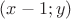 $(x-1; y)$