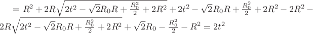 $=R^2+2R\sqrt{2t^2-\sqrt{2}R_{0}R+\frac{R_{0}^2}{2}+2R^2}+2t^2-\sqrt{2}R_{0}R+\frac{R_{0}^2}{2}+2R^2-2R^2-2R\sqrt{2t^2-\sqrt{2}R_{0}R+\frac{R_{0}^2}{2}+2R^2}+\sqrt{2}R_{0}-\frac{R_{0}^2}{2}-R^2=2t^2$