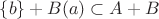 $\{b\}+B(a)\subset A+B$