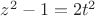 $z^2-1=2t^2$