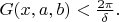 $G(x, a, b) < \frac{2\pi}{\delta}.$