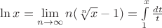 $\ln x=\lim\limits_{n\to \infty} n(\sqrt[n]{x}-1)=\int\limits_{1}^{x}\frac{dt}{t}$