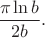 $$\frac{\pi \ln{b}}{2b}.$$
