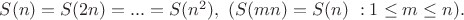 $S(n)=S(2n)=...=S(n^2), \ (S(mn)=S(n) \ \forallm: 1\le m\le n ).$