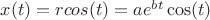 $x(t)=rcos(t)=ae^{{bt}}\cos (t)$