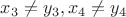 $x_3 \not =y_3,x_4 \not = y_4$