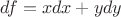 $df=xdx+ydy$