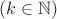$(k\in\mathbb {N})$