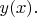 $y(x).$