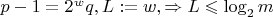 $p-1=2^wq, L:=w, \Rightarrow L\leqslant \log_2m$
